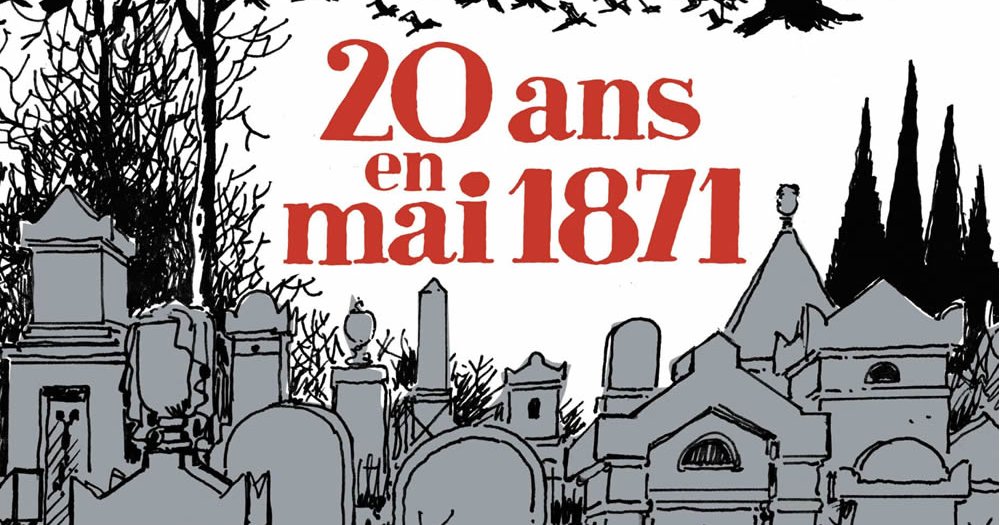 Jacques Tardi 20 ans en mai 1871 Ménilmontant par Ménil Info